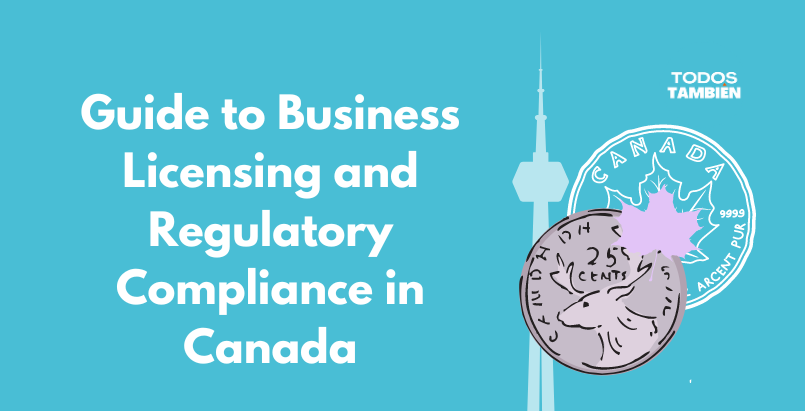 Guide to Business Licensing and Regulatory Compliance in Canada