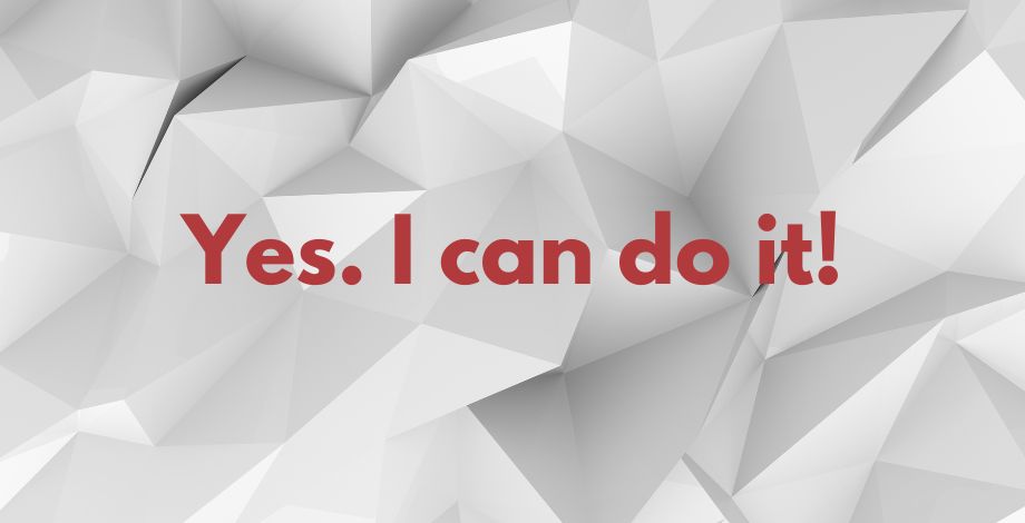 Yes. I can do it. Frase optimista en referencia a la capacidad de aprender inglés